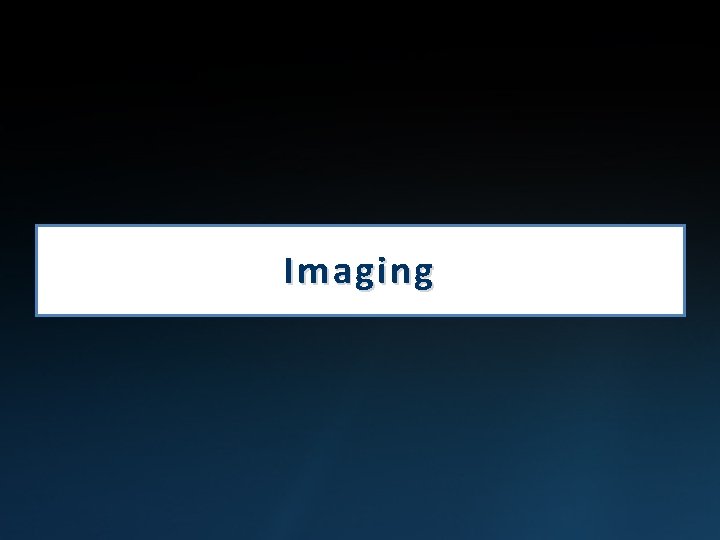 Imaging 