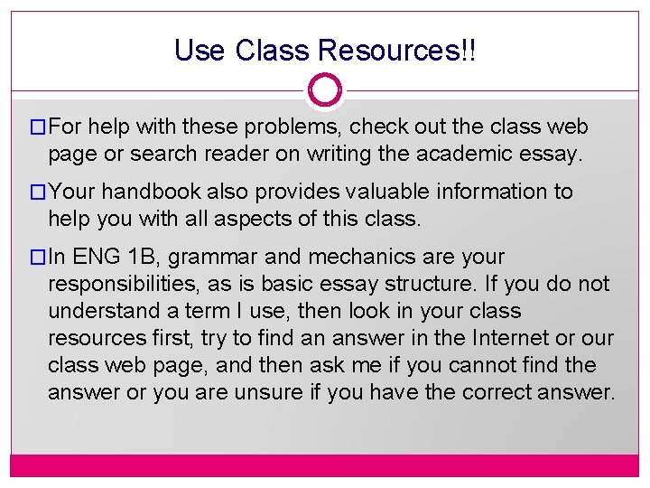 Use Class Resources!! �For help with these problems, check out the class web page