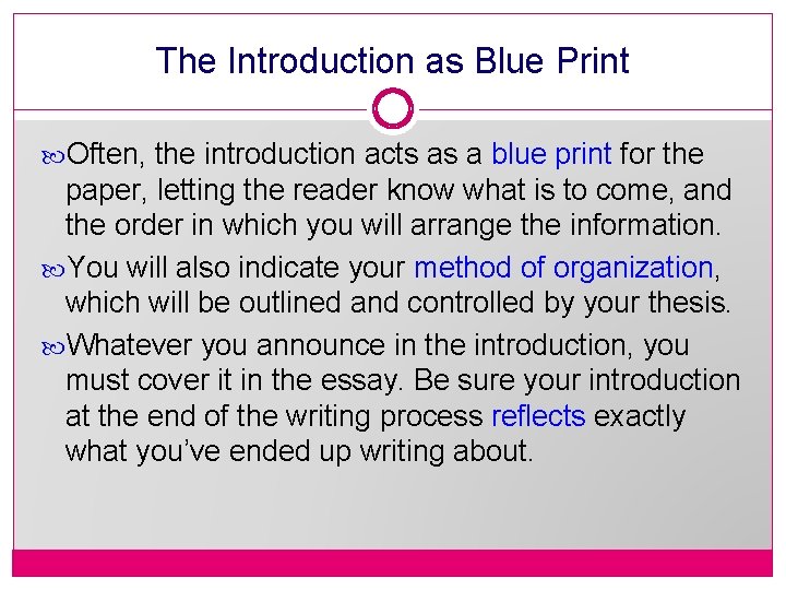 The Introduction as Blue Print Often, the introduction acts as a blue print for