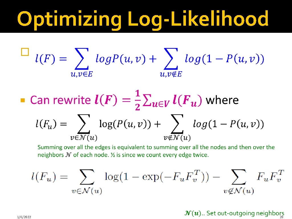 Optimizing Log-Likelihood � 1/6/2022 28 