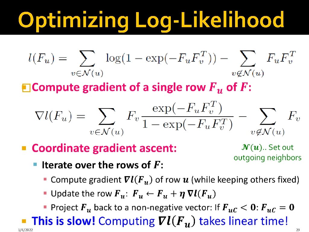 Optimizing Log-Likelihood � 1/6/2022 29 