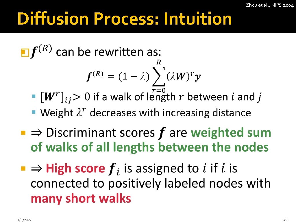 Diffusion Process: Intuition Zhou et al. , NIPS 2004 � 1/6/2022 49 