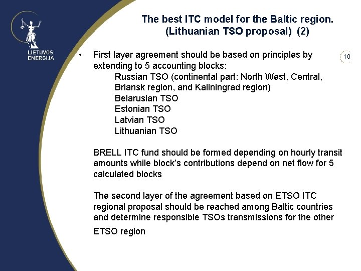 The best ITC model for the Baltic region. (Lithuanian TSO proposal) (2) • First