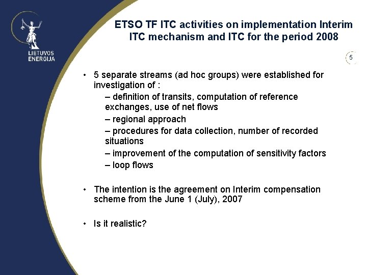 ETSO TF ITC activities on implementation Interim ITC mechanism and ITC for the period