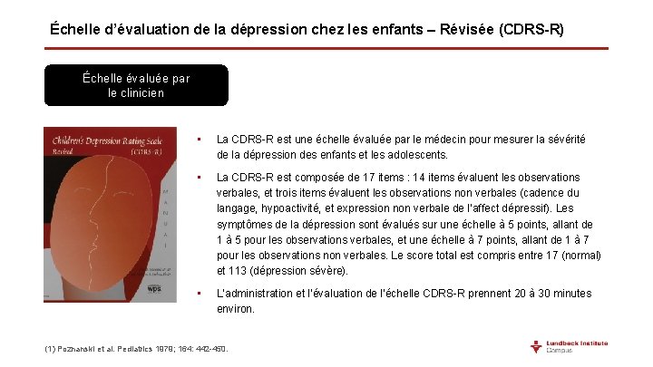 Échelle d’évaluation de la dépression chez les enfants – Révisée (CDRS-R) Échelle évaluée par