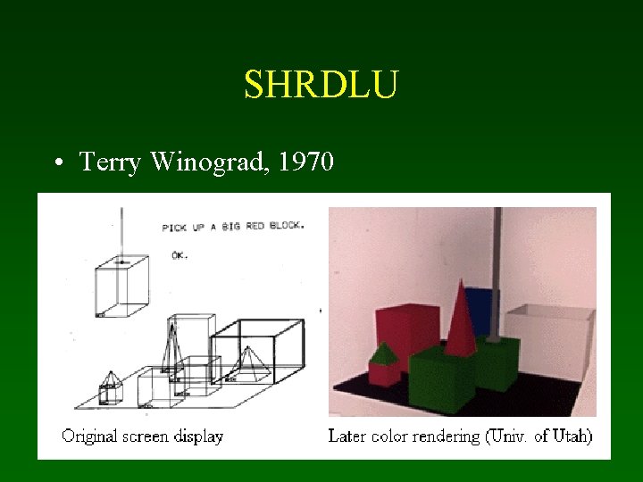 SHRDLU • Terry Winograd, 1970 