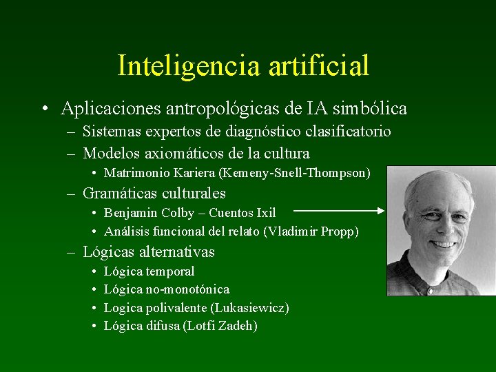 Inteligencia artificial • Aplicaciones antropológicas de IA simbólica – Sistemas expertos de diagnóstico clasificatorio