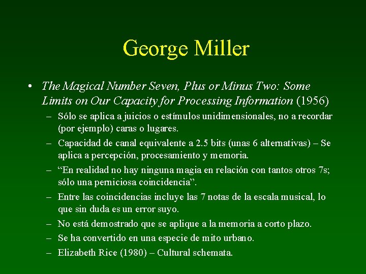 George Miller • The Magical Number Seven, Plus or Minus Two: Some Limits on