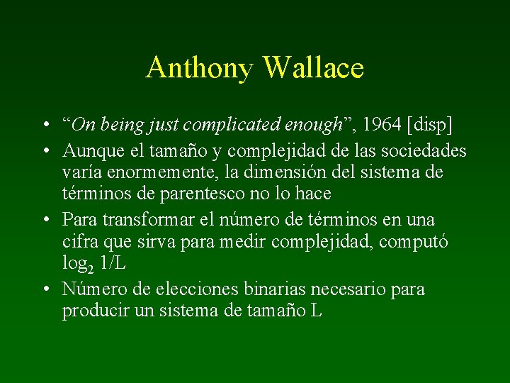 Anthony Wallace • “On being just complicated enough”, 1964 [disp] • Aunque el tamaño