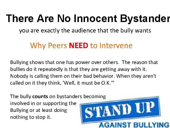 There Are No Innocent Bystander you are exactly the audience that the bully wants