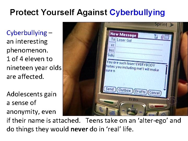 Protect Yourself Against Cyberbullying – an interesting phenomenon. 1 of 4 eleven to nineteen