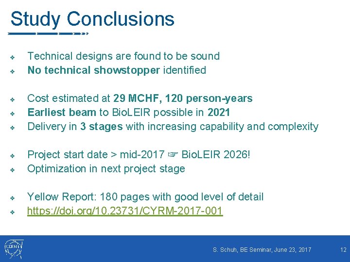 Study Conclusions v v v v v Technical designs are found to be sound