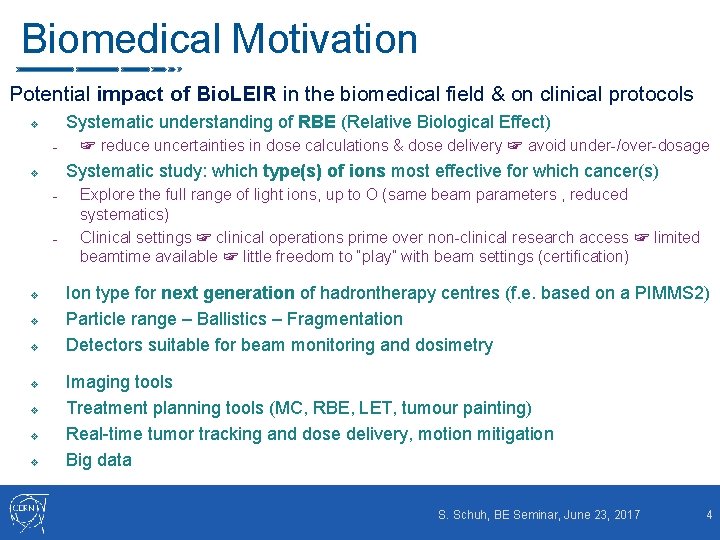 Biomedical Motivation Potential impact of Bio. LEIR in the biomedical field & on clinical