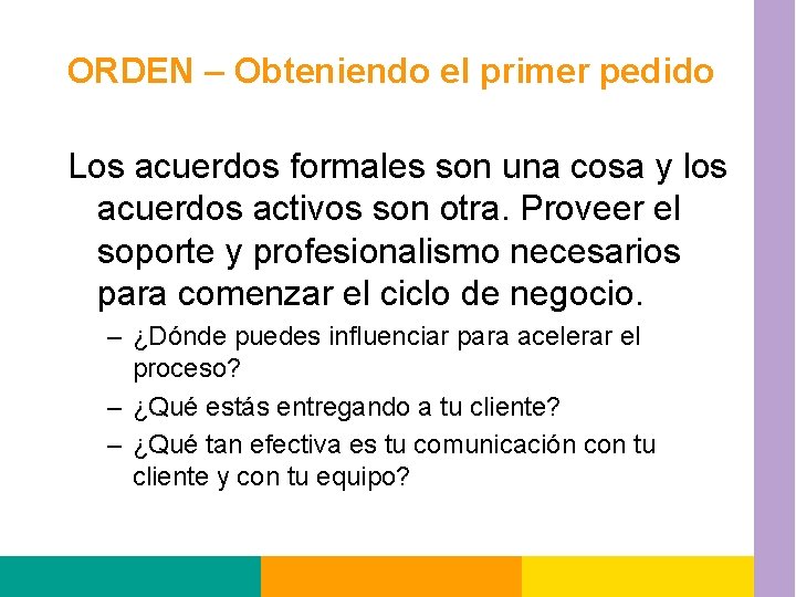 ORDEN – Obteniendo el primer pedido Los acuerdos formales son una cosa y los