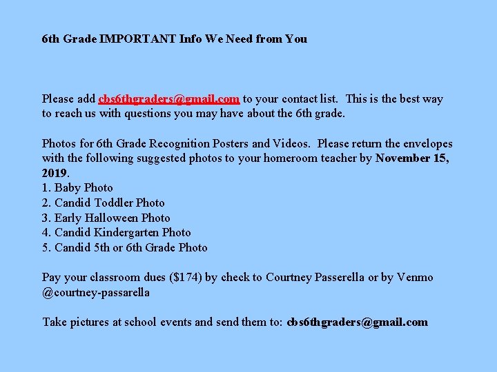 6 th Grade IMPORTANT Info We Need from You Please add cbs 6 thgraders@gmail.