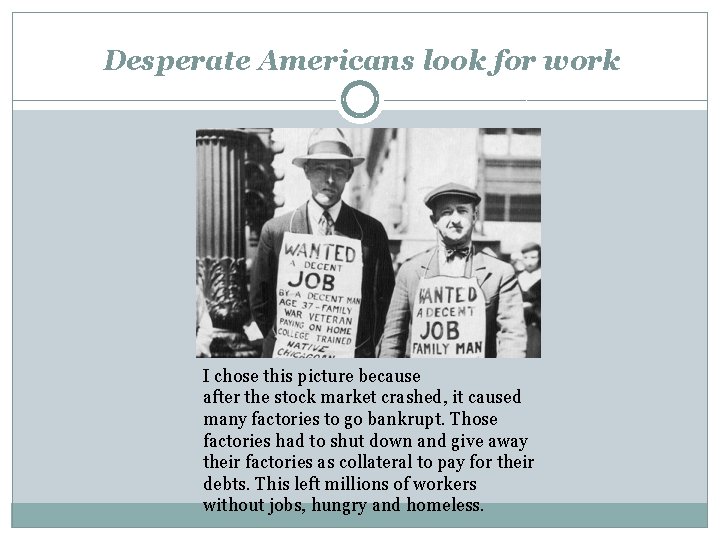 Desperate Americans look for work I chose this picture because after the stock market