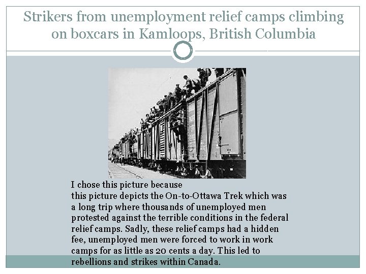 Strikers from unemployment relief camps climbing on boxcars in Kamloops, British Columbia I chose