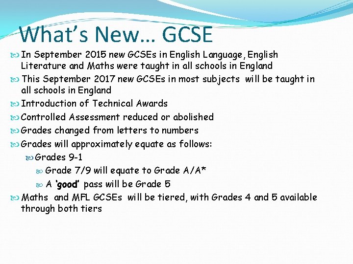 What’s New… GCSE In September 2015 new GCSEs in English Language, English Literature and