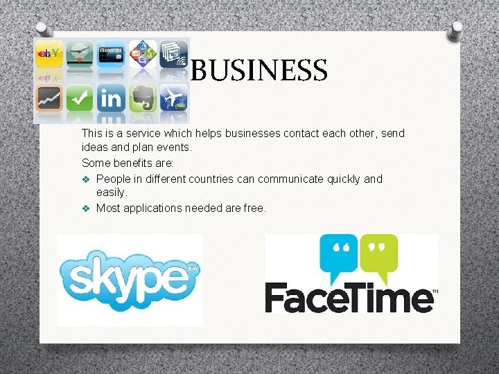 BUSINESS This is a service which helps businesses contact each other, send ideas and