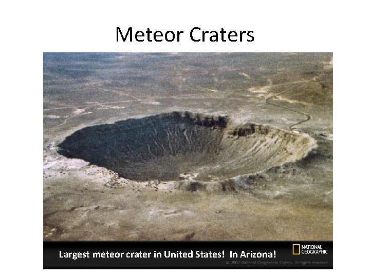 Meteor Craters Largest meteor crater in United States! In Arizona! 