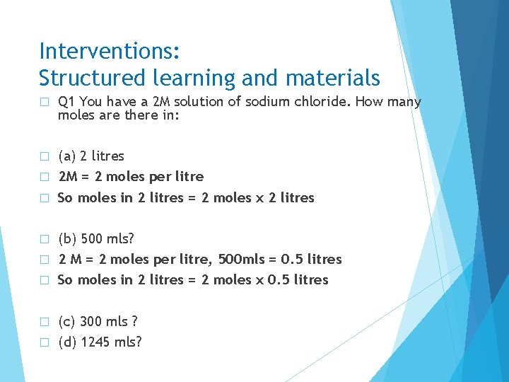 Interventions: Structured learning and materials � Q 1 You have a 2 M solution