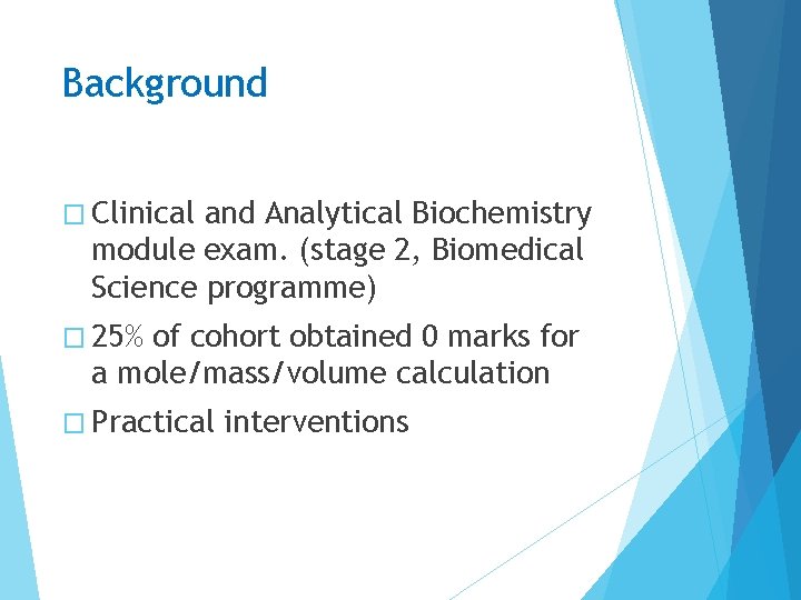 Background � Clinical and Analytical Biochemistry module exam. (stage 2, Biomedical Science programme) �