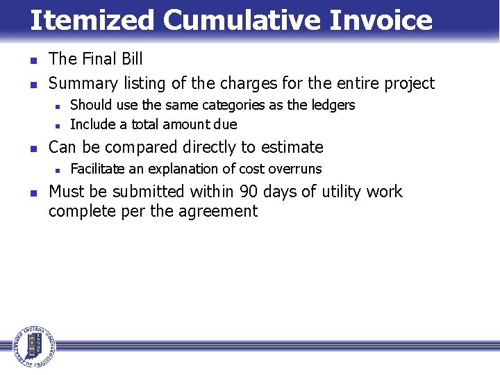 Itemized Cumulative Invoice n n The Final Bill Summary listing of the charges for