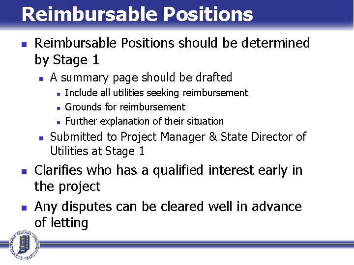 Reimbursable Positions n Reimbursable Positions should be determined by Stage 1 n A summary