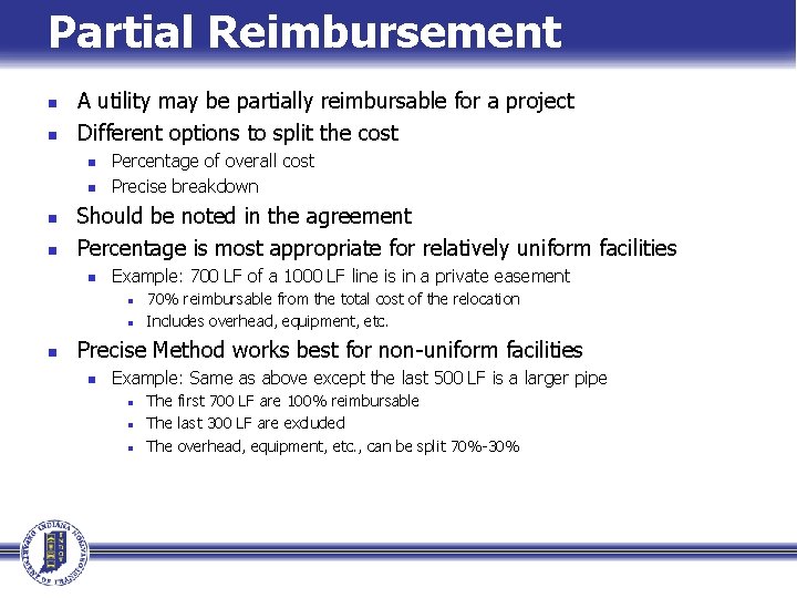 Partial Reimbursement n n A utility may be partially reimbursable for a project Different