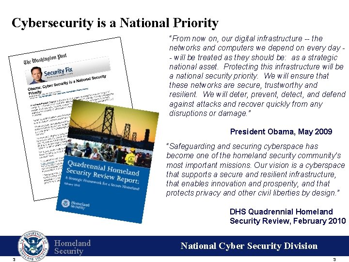 Cybersecurity is a National Priority “From now on, our digital infrastructure -- the networks