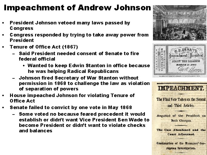 Impeachment of Andrew Johnson • • • President Johnson vetoed many laws passed by