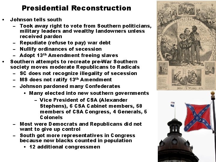 Presidential Reconstruction • • Johnson tells south – Took away right to vote from