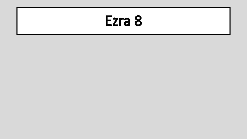 Ezra 8 