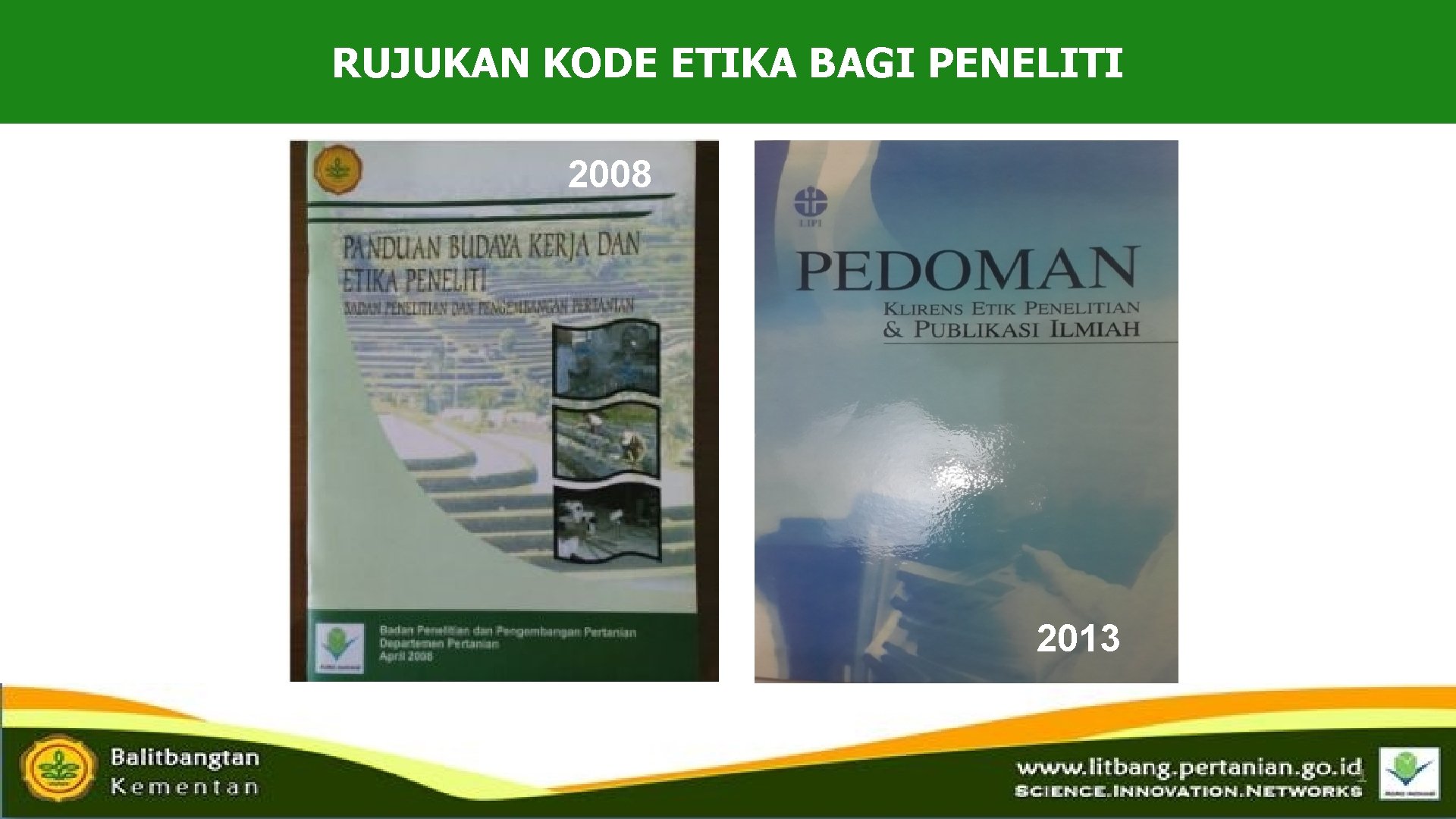 RUJUKAN KODE ETIKA BAGI PENELITI 2008 2013 