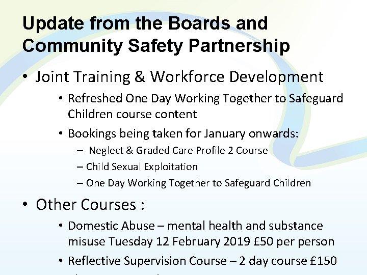 Update from the Boards and Community Safety Partnership • Joint Training & Workforce Development