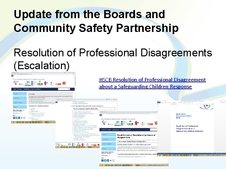 Update from the Boards and Community Safety Partnership Resolution of Professional Disagreements (Escalation) HSCB