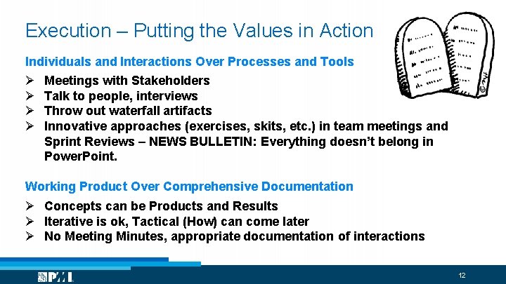 Execution – Putting the Values in Action Individuals and Interactions Over Processes and Tools