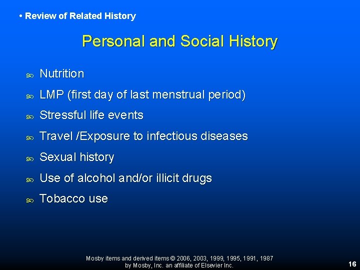 • Review of Related History Personal and Social History Nutrition LMP (first day • Review of Related History Personal and Social History Nutrition LMP (first day
