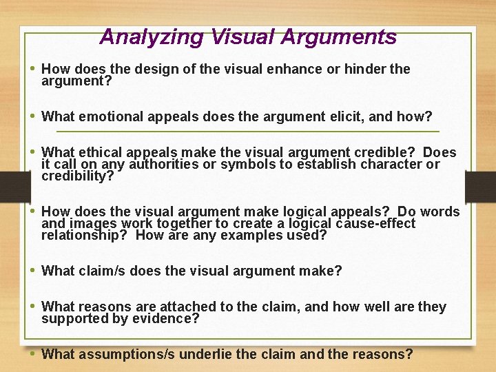 Analyzing Visual Arguments • How does the design of the visual enhance or hinder