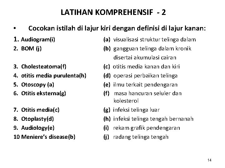 LATIHAN KOMPREHENSIF - 2 • Cocokan istilah di lajur kiri dengan definisi di lajur LATIHAN KOMPREHENSIF - 2 • Cocokan istilah di lajur kiri dengan definisi di lajur