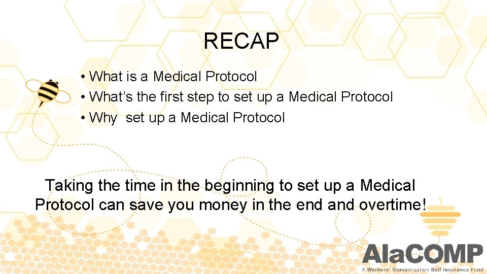 RECAP • What is a Medical Protocol • What’s the first step to set