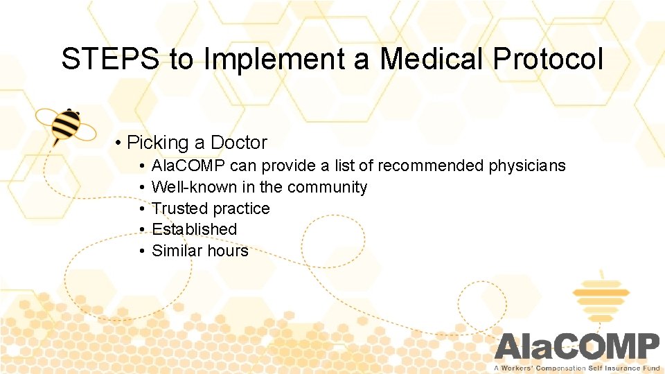 STEPS to Implement a Medical Protocol • Picking a Doctor • • • Ala.