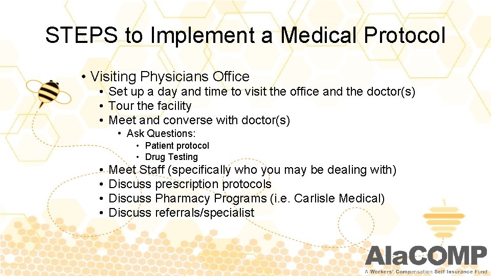 STEPS to Implement a Medical Protocol • Visiting Physicians Office • Set up a