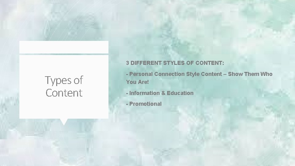 3 DIFFERENT STYLES OF CONTENT: Types of Content - Personal Connection Style Content –