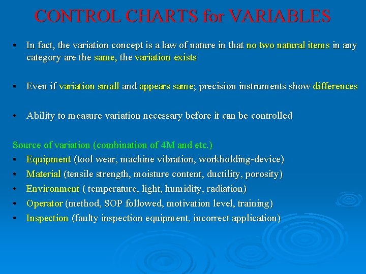 CONTROL CHARTS for VARIABLES • In fact, the variation concept is a law of CONTROL CHARTS for VARIABLES • In fact, the variation concept is a law of