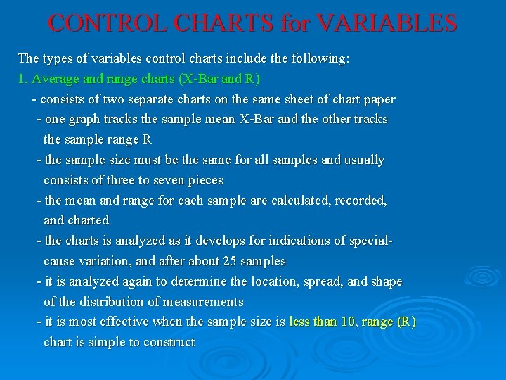 CONTROL CHARTS for VARIABLES The types of variables control charts include the following: 1. CONTROL CHARTS for VARIABLES The types of variables control charts include the following: 1.