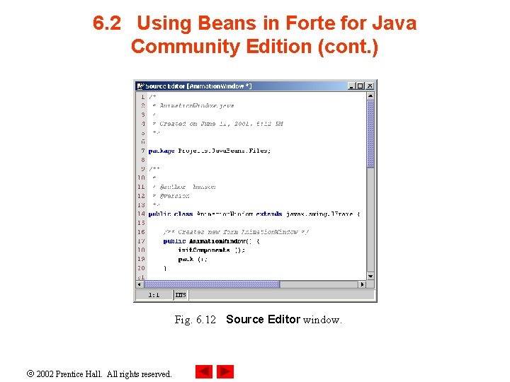 6. 2 Using Beans in Forte for Java Community Edition (cont. ) Fig. 6.