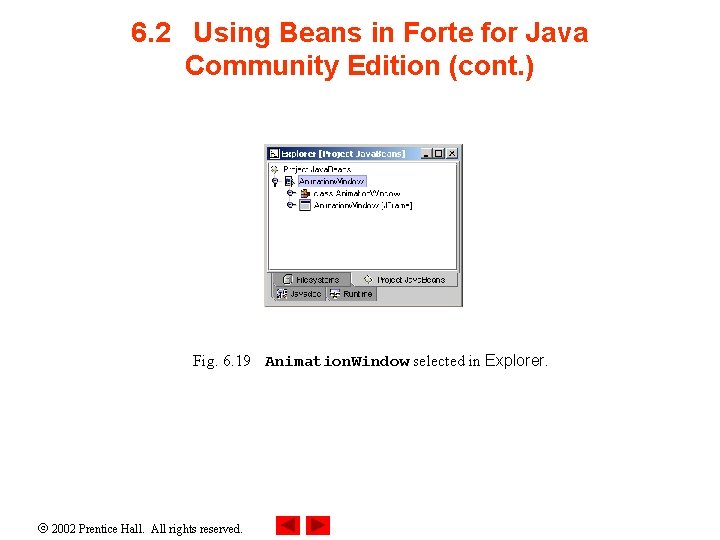 6. 2 Using Beans in Forte for Java Community Edition (cont. ) Fig. 6.