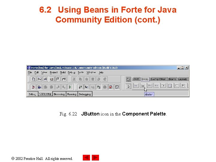 6. 2 Using Beans in Forte for Java Community Edition (cont. ) Fig. 6.