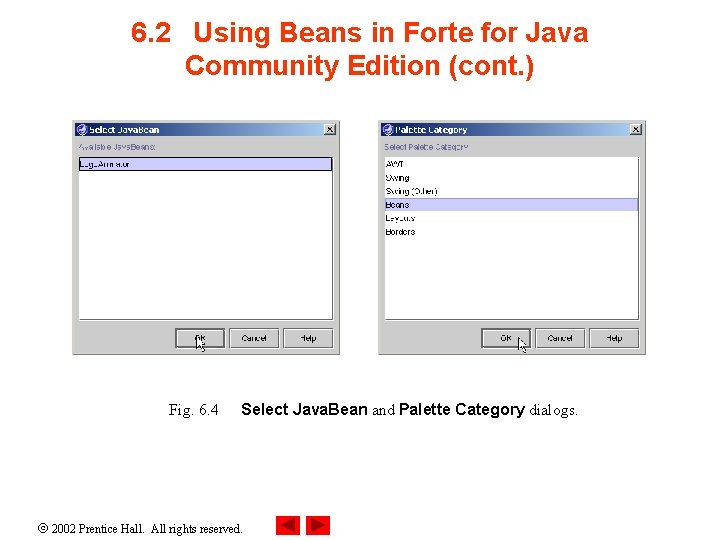 6. 2 Using Beans in Forte for Java Community Edition (cont. ) Fig. 6.